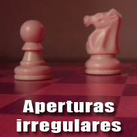 Aperturas irregulares de Ajedrez