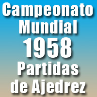 Partidas del Campeonato Mundial de Ajedrez 1958