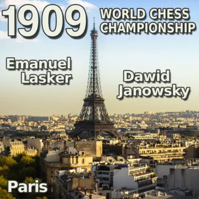 Campeonato Mundial de Ajedrez 1909: Duelo en París entre Lasker y Janowski