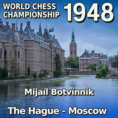 Campeonato Mundial de Ajedrez 1948: El histórico torneo de Botvínnik