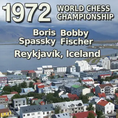 Campeonato Mundial de Ajedrez 1972: Fischer vs Spassky en Reikiavik