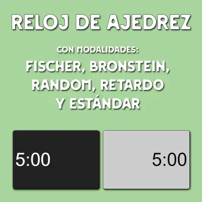 Reloj de ajedrez con cinco modos: Fischer, Bronstein, Random, Retardo y Estándar.
