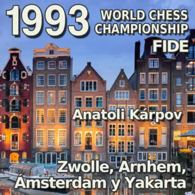 El Campeonato Mundial de Ajedrez 1993 de la FIDE