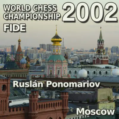 Moscú: Sede del Campeonato Mundial de Ajedrez 2002