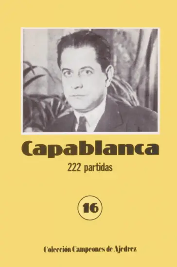 Portada del libro Capablanca: 222 Partidas disponible en la Biblioteca Nacional de España.